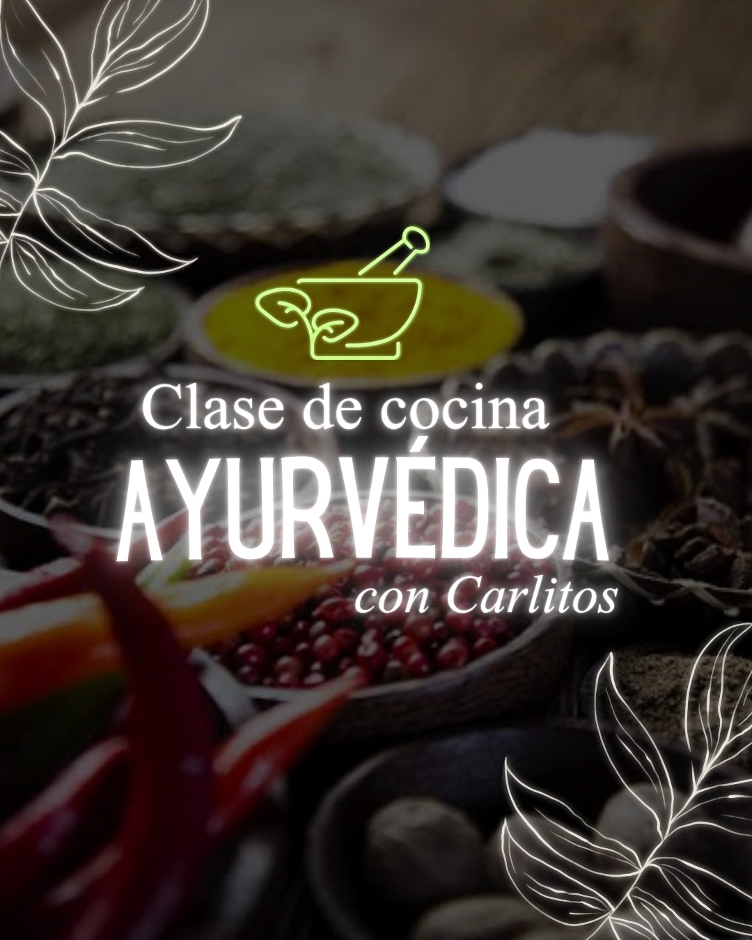 Clase de Cocina Ayurvédica con Carlitos